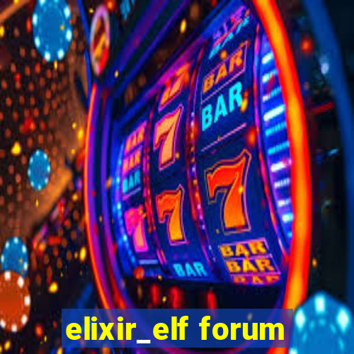 elixir_elf forum